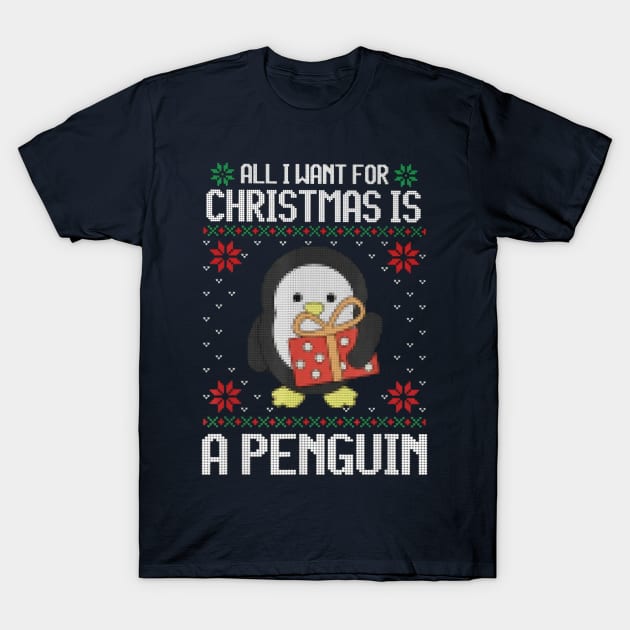 All I Want For Christmas Is A Penguin T-Shirt by Distefano